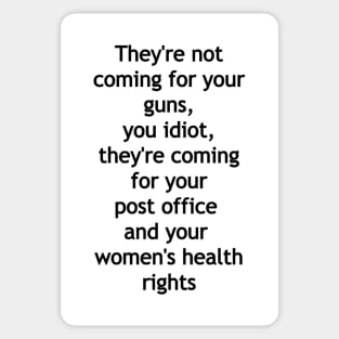 They're not coming for your guns (black print) Sticker